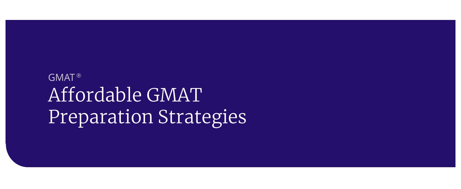 Affordable GMAT Preparation Strategies