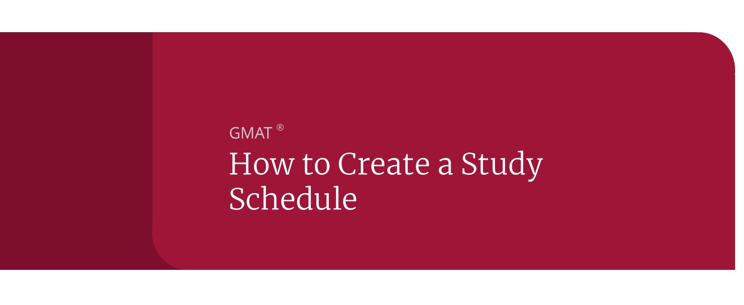 how to create a gmat study schedule