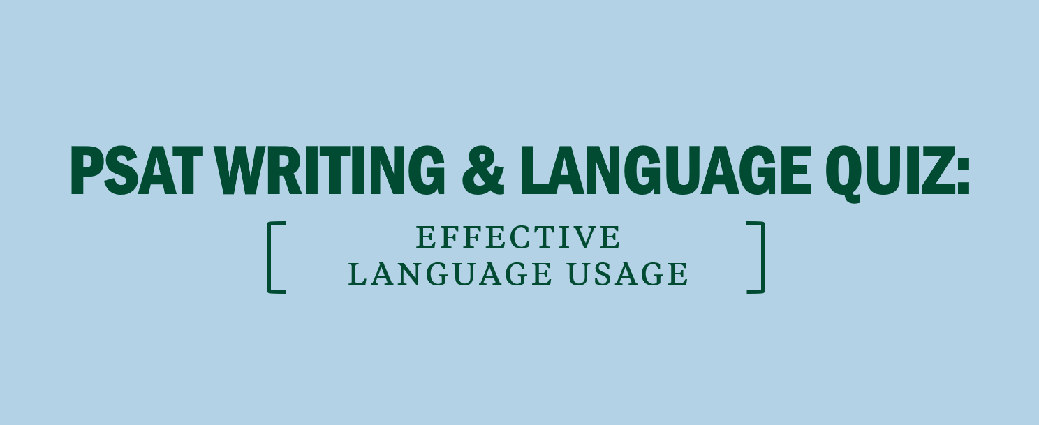PSAT Writing & Language Quiz: Effective Language Usage