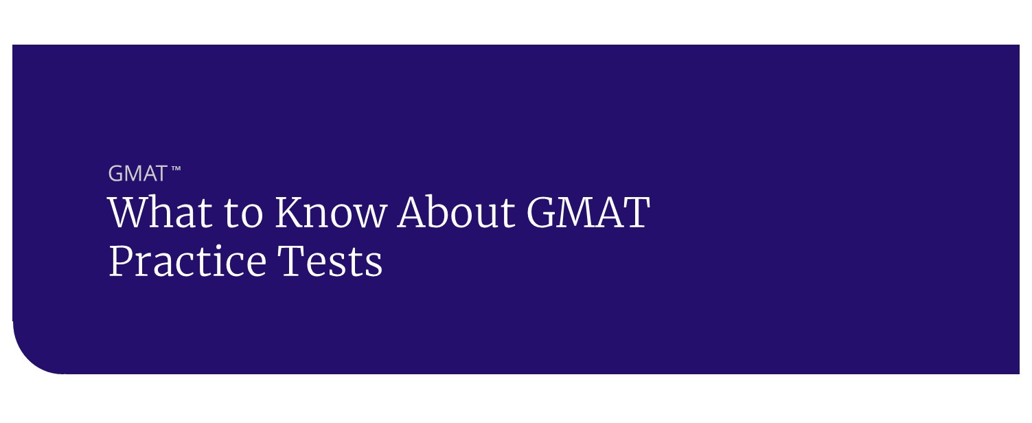 what to know about gmat practice tests